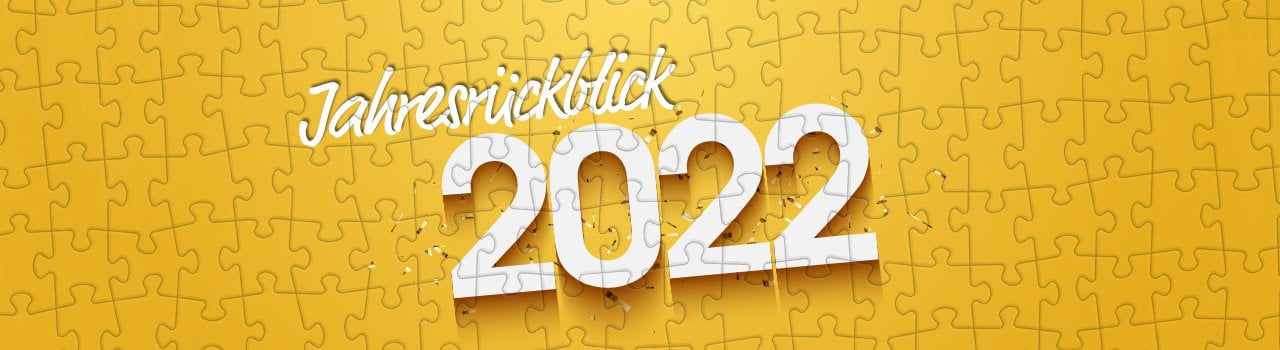 Jahresrückblick: Unsere Meilensteine 2022
